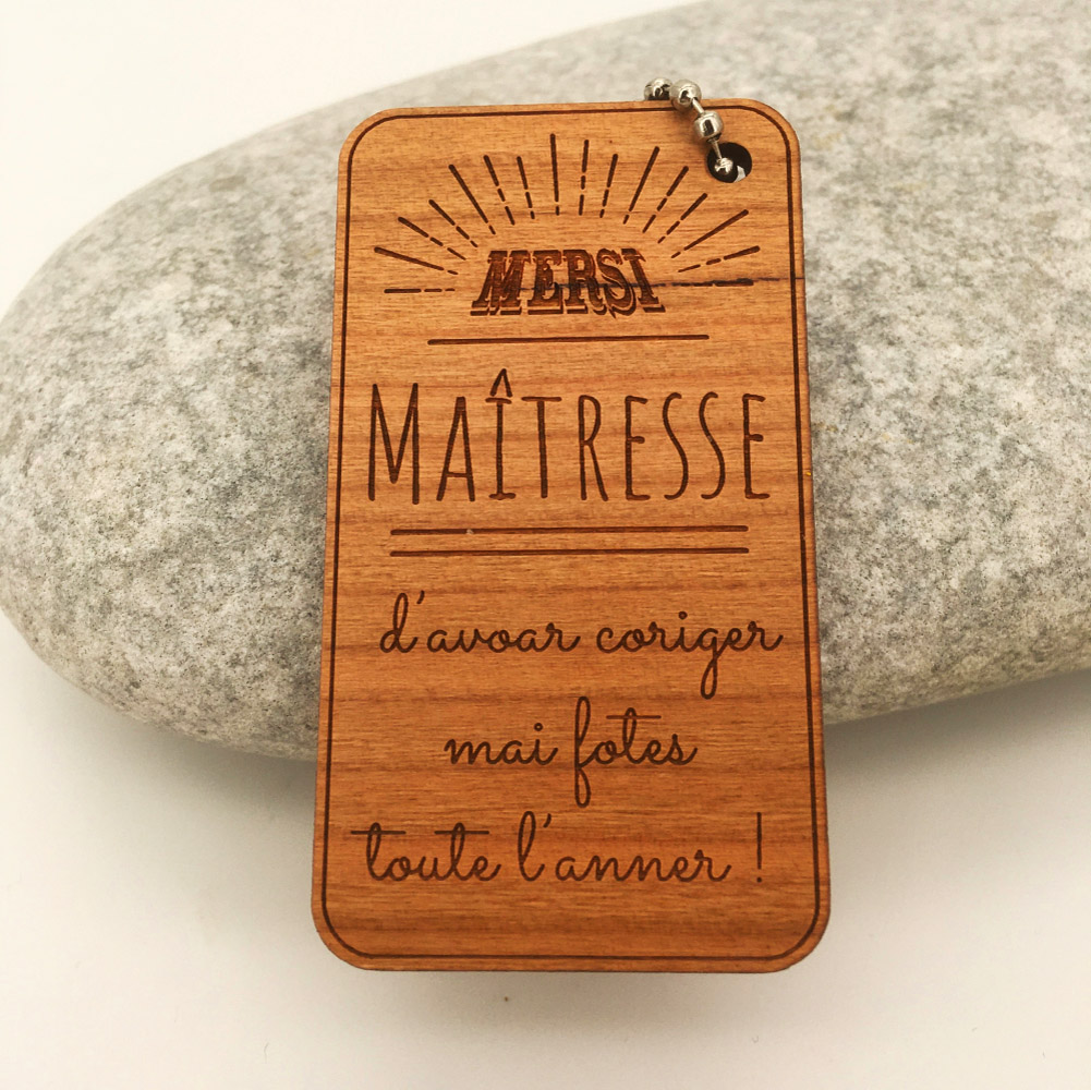 Porte-clés personnalisé en bois humoristique gravé merci Maîtresse